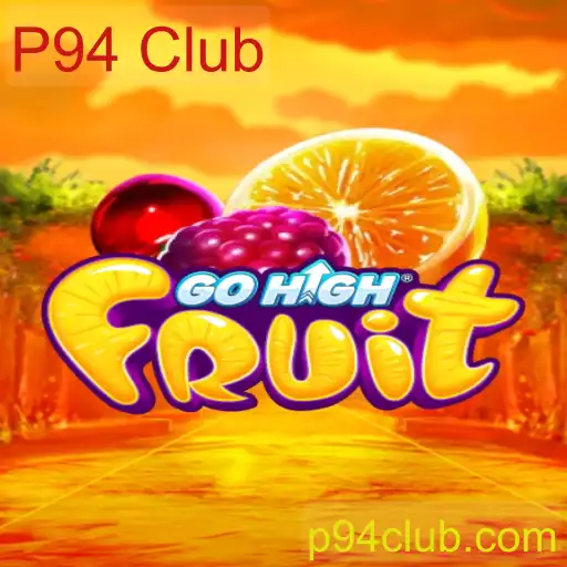 Descubra GoHighFruit: Um Jogo Inovador do P94 Club