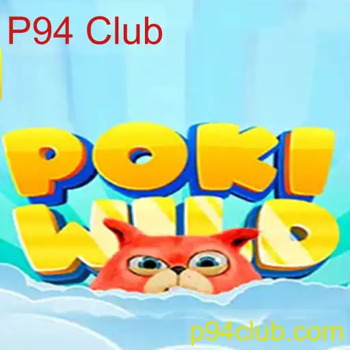 Descubra o Mundo de PokiWild e a Exclusividade do P94 Club